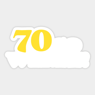 70 So what Funny 70th Birthday Quote Sticker